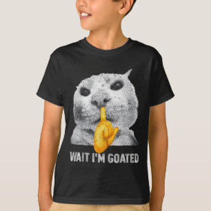 Wait I'm Goated Cat Silly Cats Meme Costume Men Wo T-Shirt