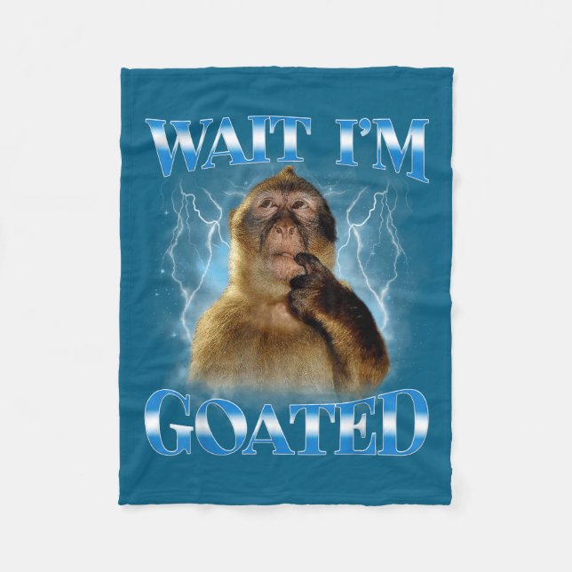 Wait I'm Goated Funny Thinking Monkey Meme Brainro Fleece Blanket (Front)