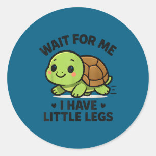 Wait Little Legs Turtle Meme Classic Round Sticker