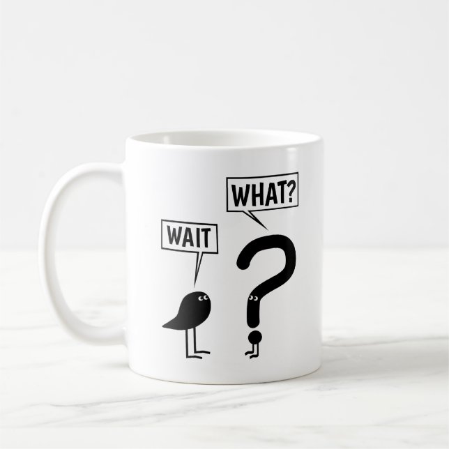 Wait, What?  Coffee Mug (Left)