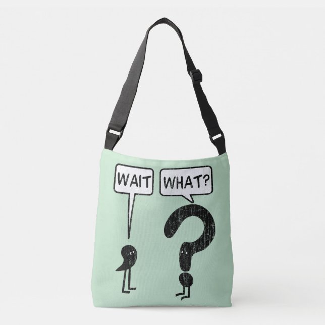 Wait, What? Spelling Crossbody Bag (Front)
