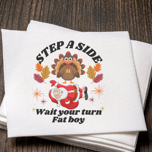 Wait Your Turn Fat Boy Funny Thanksgiving  Napkin