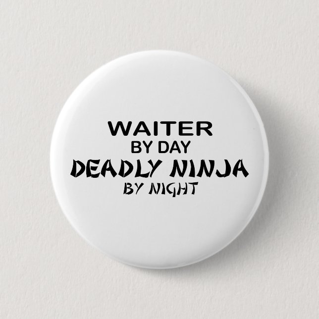 Waiter Deadly Ninja by Night 6 Cm Round Badge (Front)