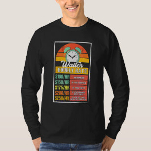 Waiter Hourly Rate Gag T-Shirt
