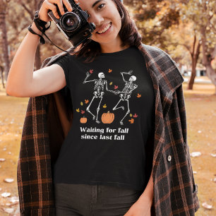 Waiting for Fall Since Last Fall Skeleton T-Shirt