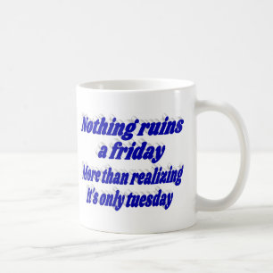 Waiting for Friday Funny quote blue typography Coffee Mug