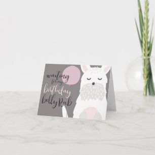 Waiting for my Birthday Belly Rub Card