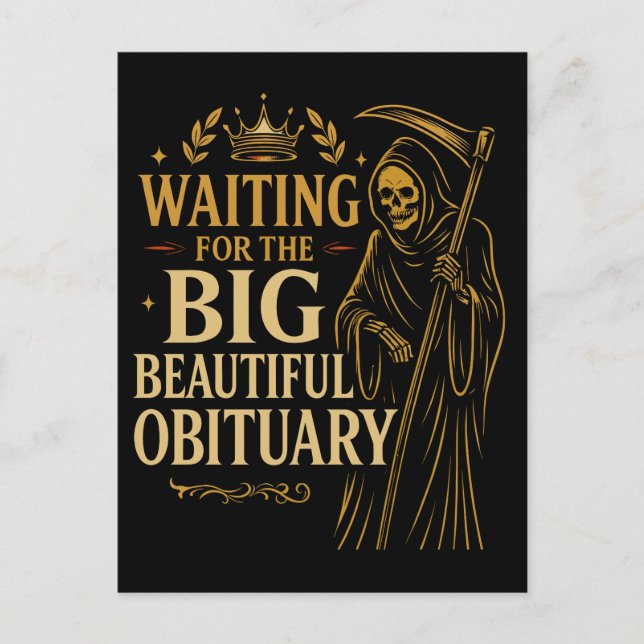 Waiting for the Big Beautiful Obituary, Halloween  Holiday Postcard (Front)