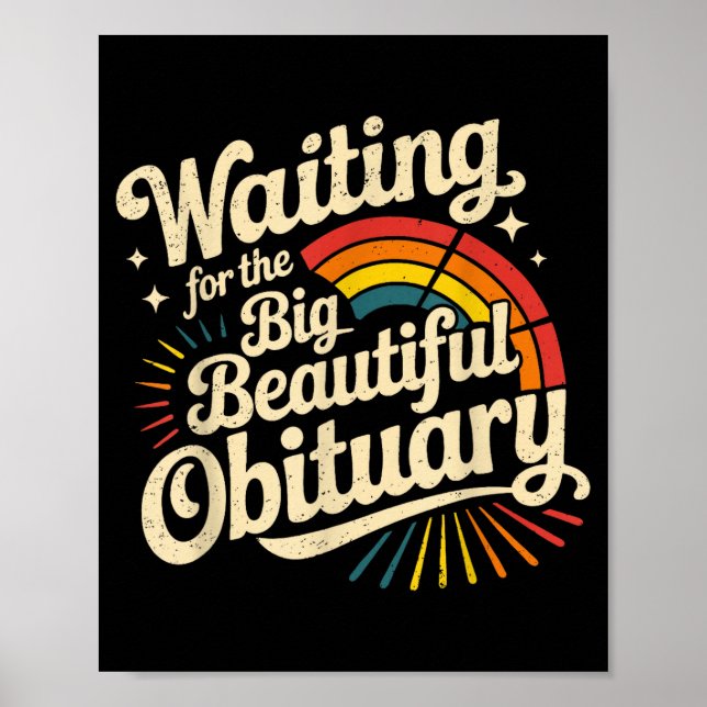 Waiting for the big beautiful obituary  poster (Front)