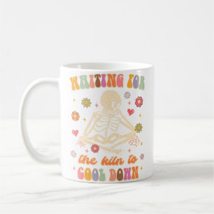 Waiting For The Kiln To Cool Down Ceramic Clay Mak Coffee Mug