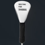 Waiting for the Shabbos Hanukkah Jewish Funny  Golf Head Cover<br><div class="desc">Jewish humour,  Shabbat shirt,  waiting for Shabbos,  Jewish pride,  Hanukkah 2025,  Hebrew culture,  funny Jewish gift,  Jewish holiday 2025,  Sabbath celebration,  Shabbat love</div>
