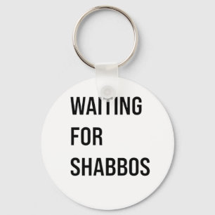 Waiting for the Shabbos Hanukkah Jewish Funny Key Ring