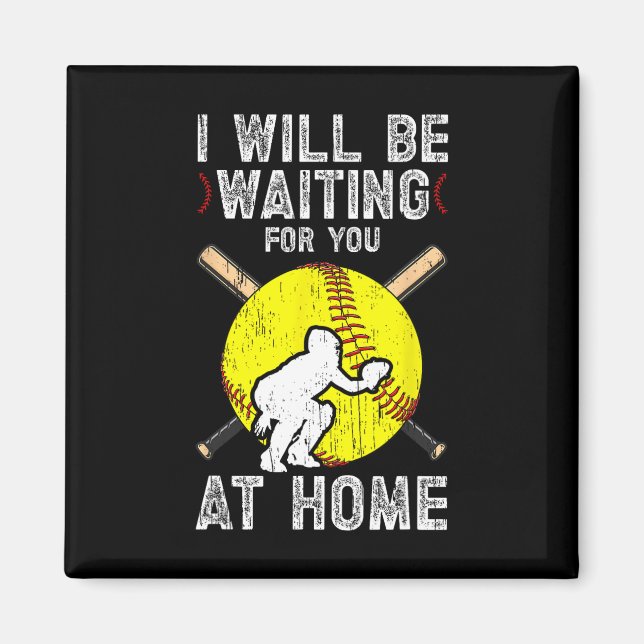 Waiting For You Girls Softll Catcher Softll Player Magnet (Front)