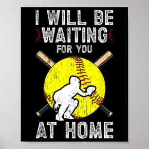 Waiting For You Girls Softll Catcher Softll Player Poster