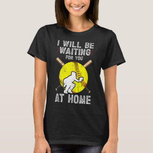 Waiting For You Girls Softll Catcher Softll Player T-Shirt