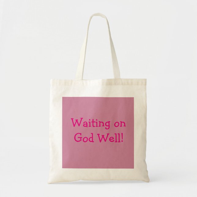 Waiting on God Well Tote Bag Pink (Front)