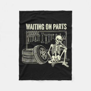 Waiting On Parts Skeleton Car Repair Mechanic Tech Fleece Blanket