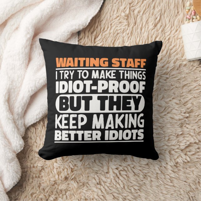 Waiting Staff  I Try To Make Things Funny Sayings Cushion (Blanket)