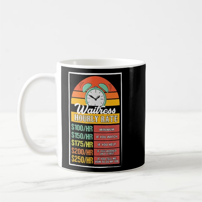 Waitress Hourly Rate Gag  Coffee Mug (Left)