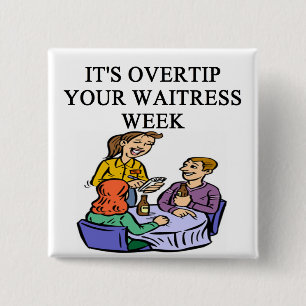 waitress week joke 15 cm square badge