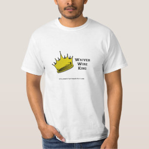 Waiver Wire King T-Shirt