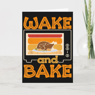 Wake And Ke Funny Thanksgiving Turkey Day Family D Card