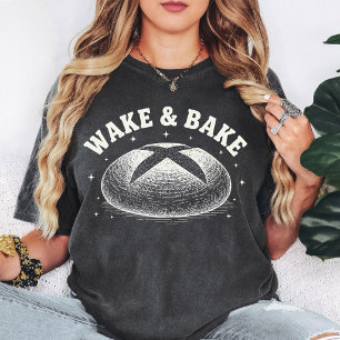 Wake & Bake Sourdough Bread Lover Graphic T-Shirt
