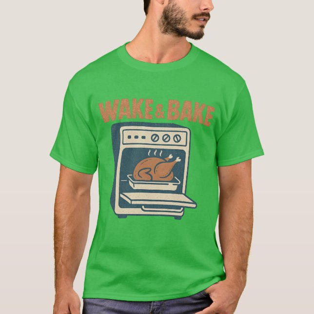 WAKE & BAKE T-Shirt (Front)