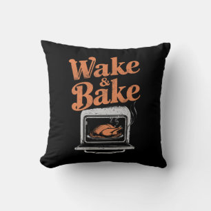 Wake Bake Turkey Dinner Funny Thanksgiving  Cushion