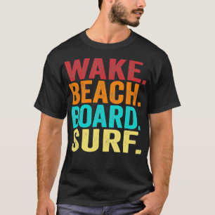 Wake Beach Board Surf Beach Surfing Vintage Surfer T-Shirt