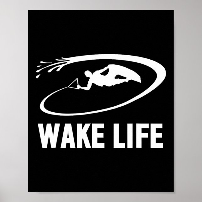 Wake Life Wake Surfing And Wakeboarding  Poster (Front)