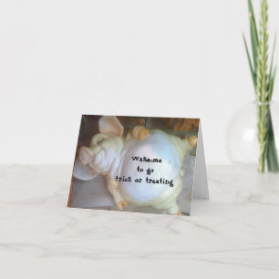 WAKE ME TO GO TRICK OR TREATING CARD