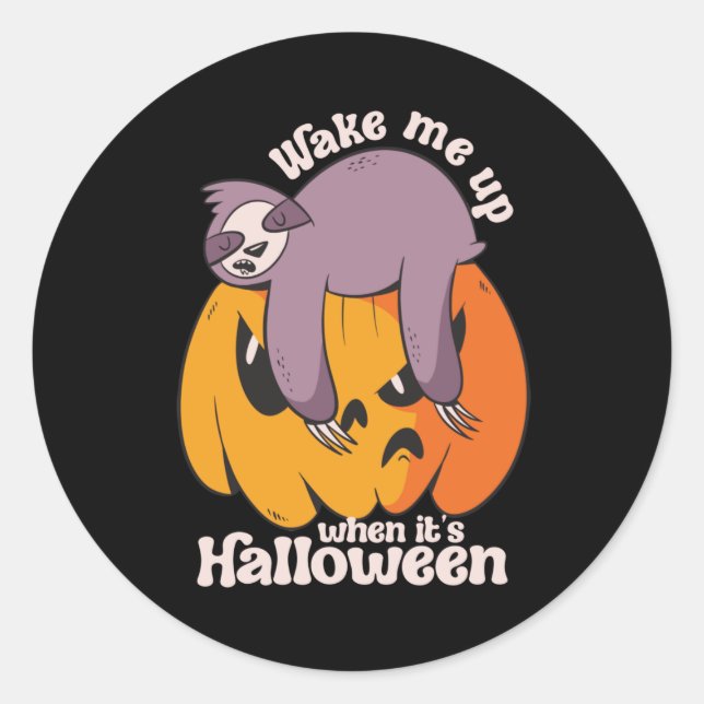 Wake Me Up It's Halloween Funny Sleeping Sloth Classic Round Sticker (Front)