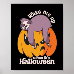 Wake Me Up It's Halloween Funny Sleeping Sloth Poster