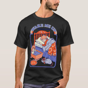 Wake Me Up T-Shirt