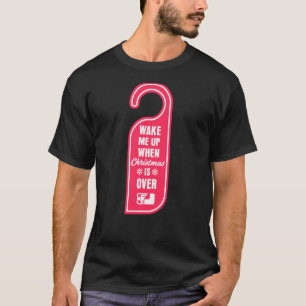 Wake Me Up When Christmas Is Over Funny Cute Novel T-Shirt