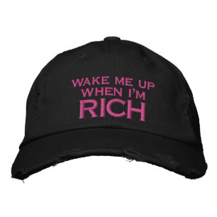 Wake Me Up When I'm Rich Embroidery Embroidered Hat