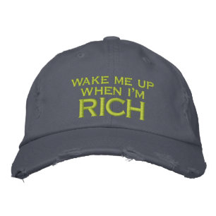 Wake Me Up When I'm Rich Embroidery Embroidered Hat