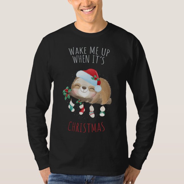 Wake Me Up When It's Christmas Cute Sloth Snow Glo T-Shirt (Front)