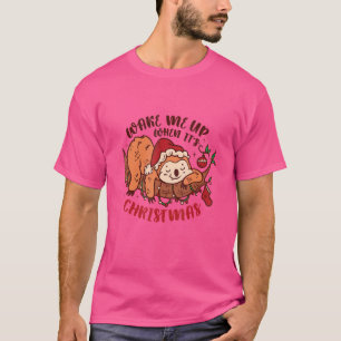 Wake Me Up When Its Christmas T-Shirt
