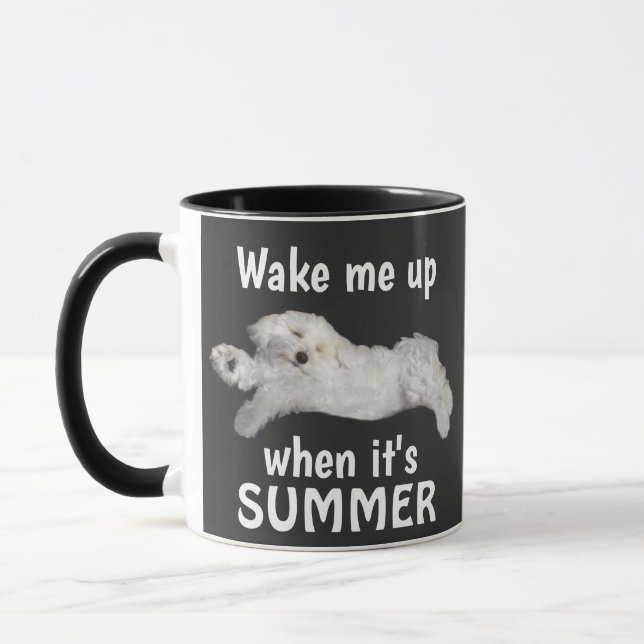 Wake Me Up When It's Summer Funny Maltese Mug (Left)