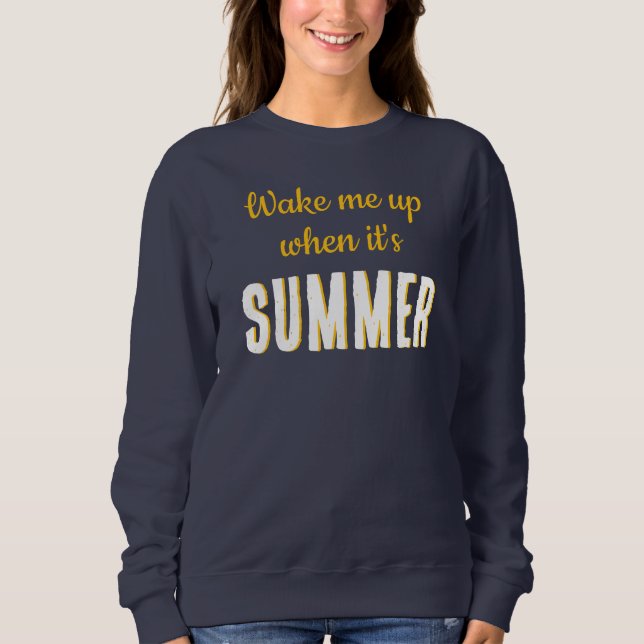 Wake me up when it's Summer shirt (Front)