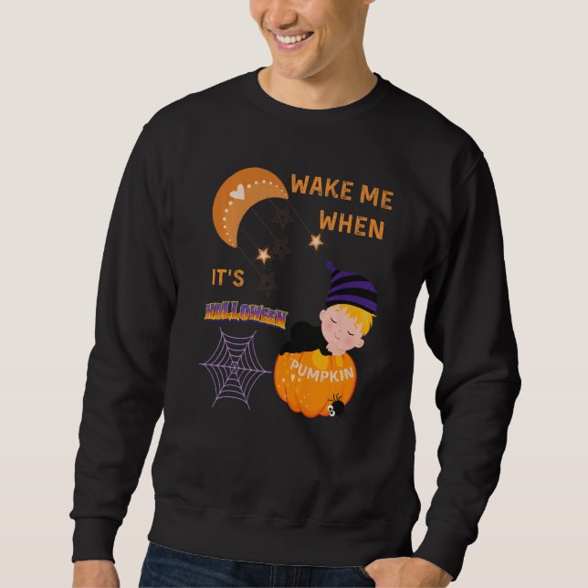 Wake Me When Its Halloween Cute Pumpkin Sleeping K Sweatshirt (Front)