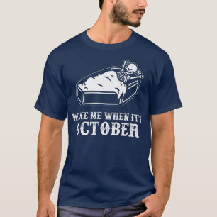 Wake Me When Its October Funny Halloween Premium T-Shirt