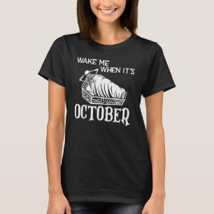 Wake Me When It's October Skeleton Spooky Season H T-Shirt
