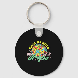 Wake Me When The Ball Drops Funny New Years Eve  Key Ring