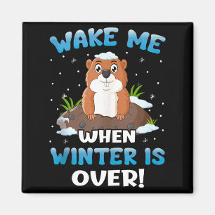 Wake Me When Winter Is Over Funny Groundhog Woodch Magnet