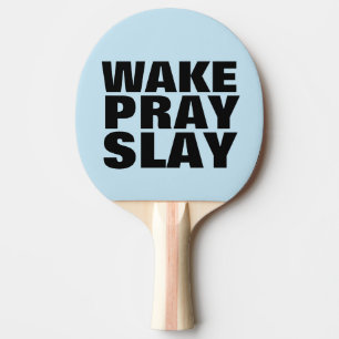 WAKE PRAY SLAY, CHRISTIAN PING PONG PADDLES