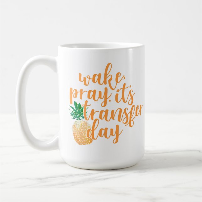Wake Pray Transfer Day Coffee Mug (Left)
