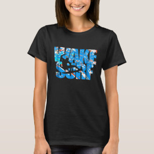 Wake Surf Wakesurfing T Shirt Boat Lake Board Surf